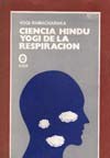 "Ciencia Hindú-Yogui de la respiración" por Ramacharaka