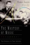 "The mastery of music", por Barry Green