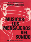 "Músicos: los mensajeros del sonido" por Mónica Cosachov